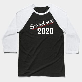 Goodbye 2020 Baseball T-Shirt